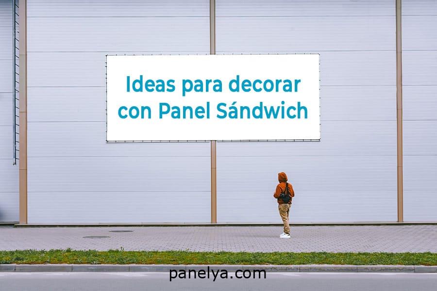 Ideas para decorar con panel sándwich
